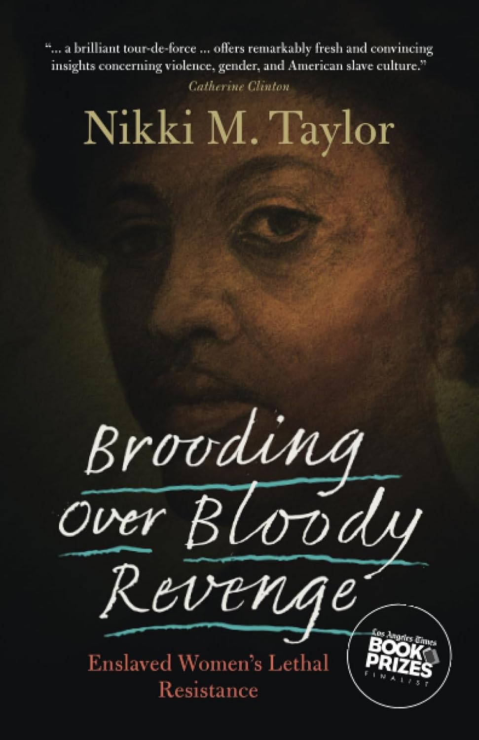Brooding over Bloody Revenge: Enslaved Women's Lethal Resistance
