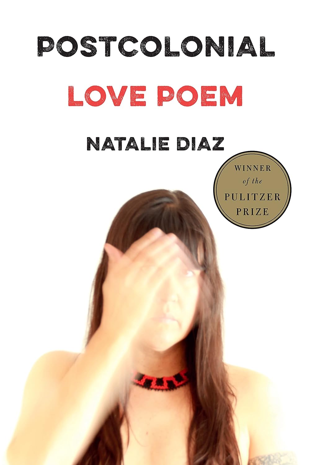 Postcolonial Love Poem: Poems