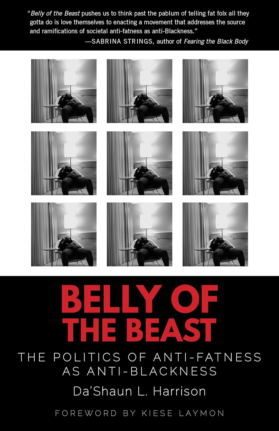 Belly of the Beast: The Politics of Anti-Fatness as Anti-Blackness