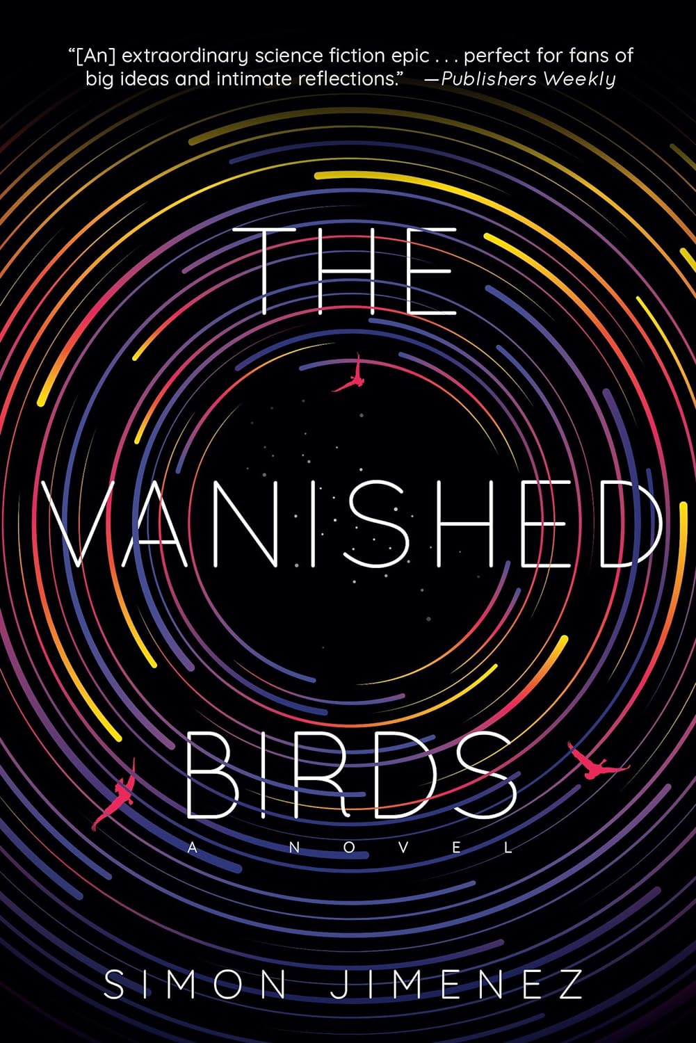 The Vanished Birds: A Novel