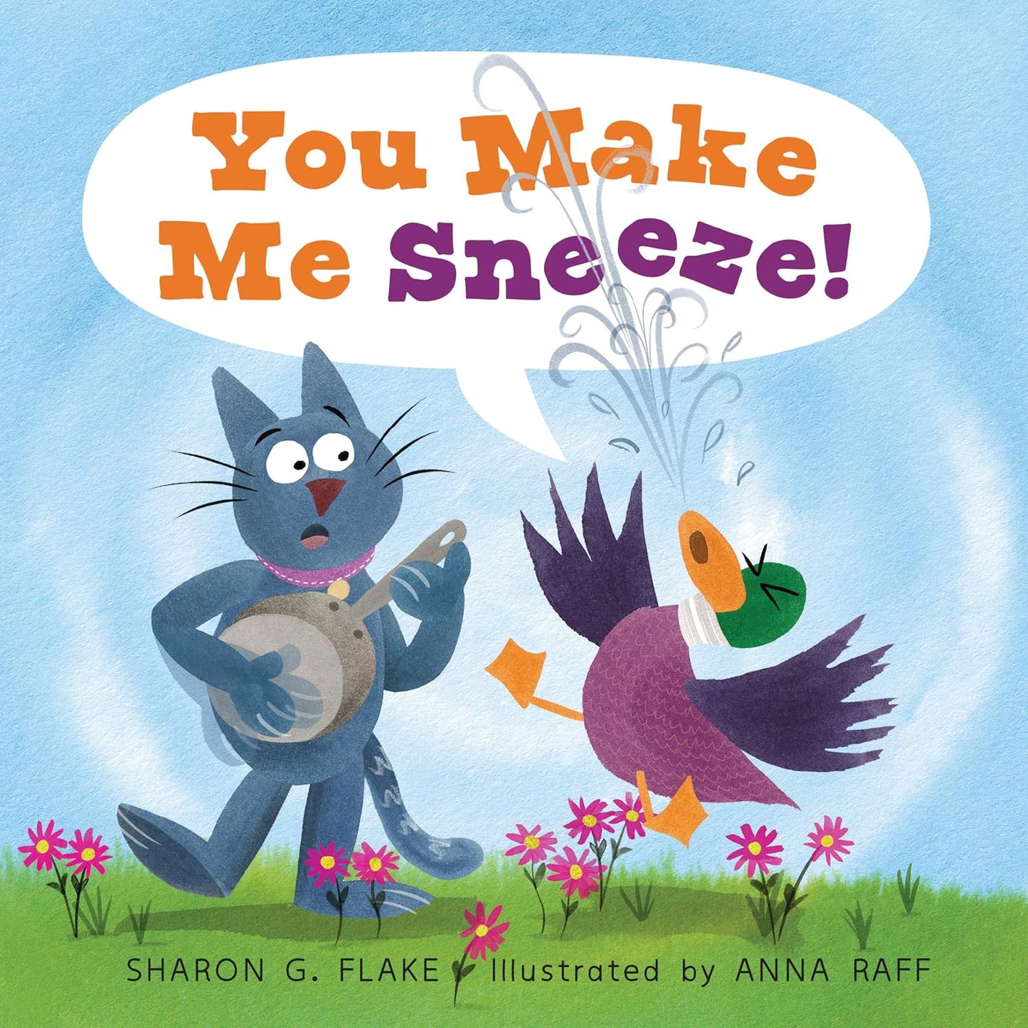 You Make Me Sneeze! (Duck and Cat)