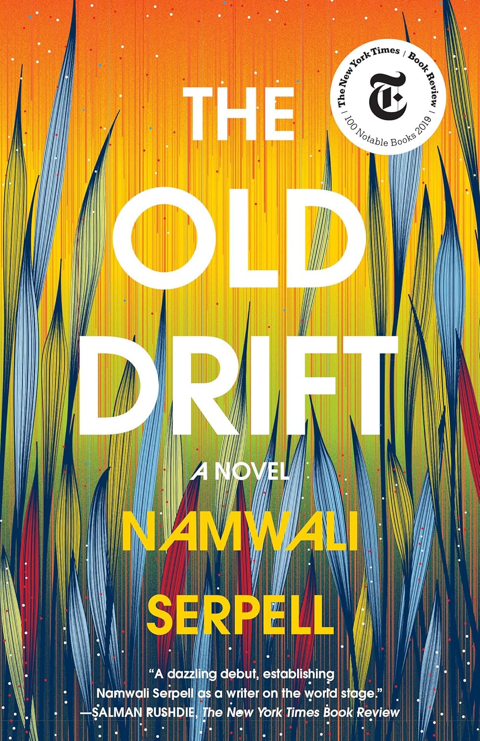 The Old Drift: A Novel