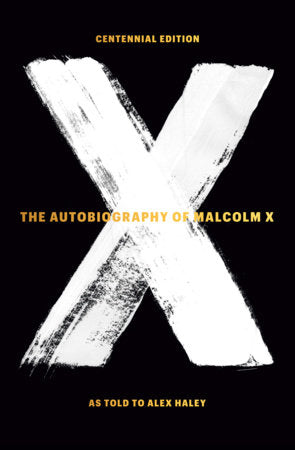 The Autobiography of Malcolm X (Centennial Edition)