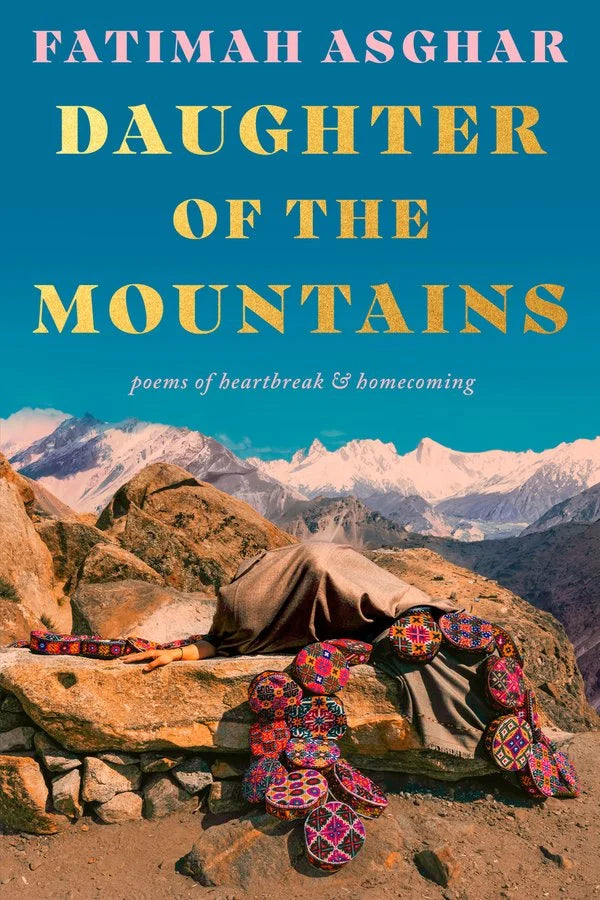 Daughter of the Mountains: poems of heartbreak & homecoming