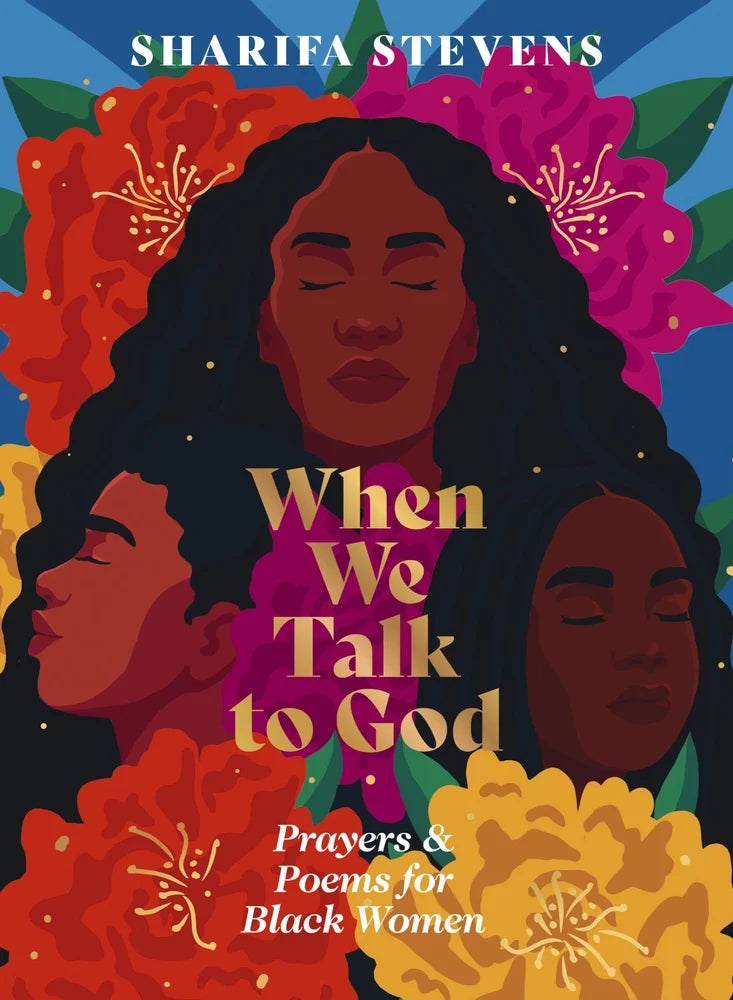 When We Talk to God: Prayers & Poems for Black Women
