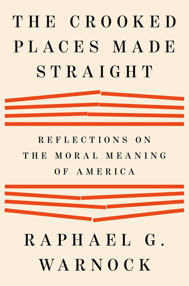 The Crooked Places Made Straight: Reflections on the Moral Meaning of America