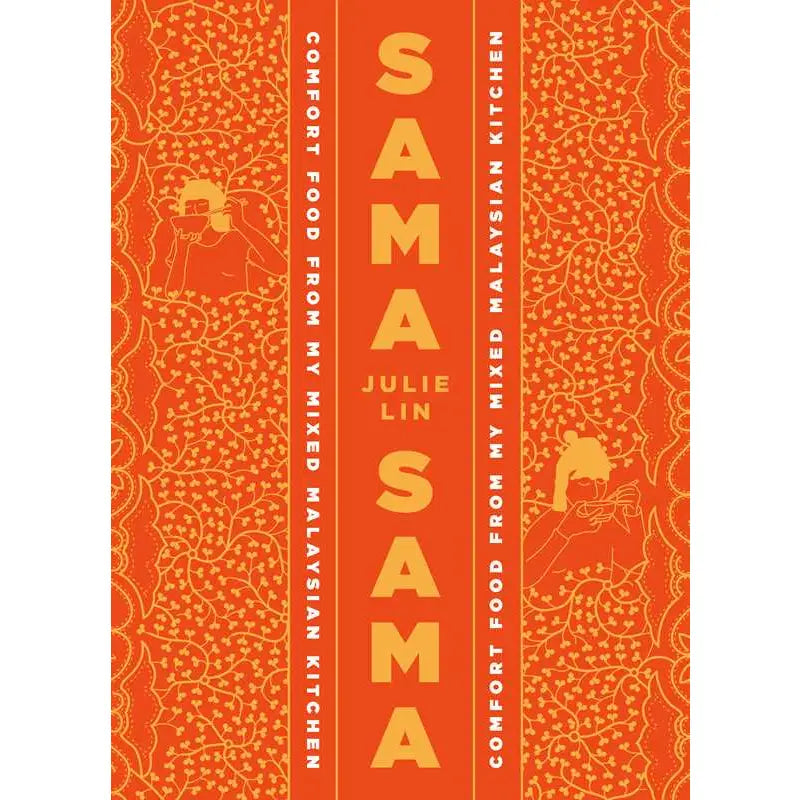Sama Sama: Comfort Food from My Mixed Malaysian Kitchen