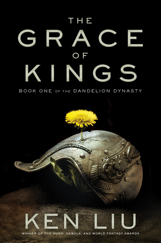 The Grace of Kings (1) (The Dandelion Dynasty)