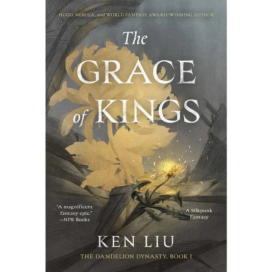 The Grace of Kings (1) (The Dandelion Dynasty)