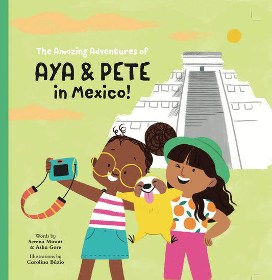 The Amazing Adventures of Aya & Pete in Mexico