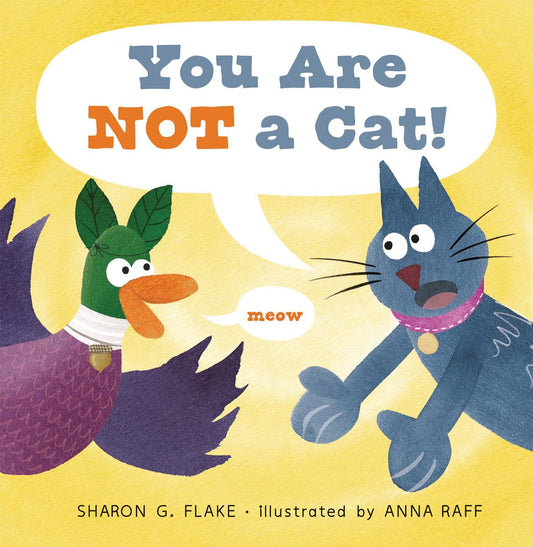 You Are Not a Cat! (Duck and Cat)