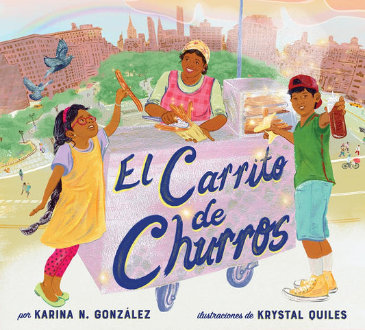 El carrito de churros [Churro Stand Spanish edition]: A Picture Book