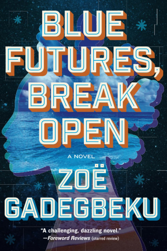 Blue Futures, Break Open