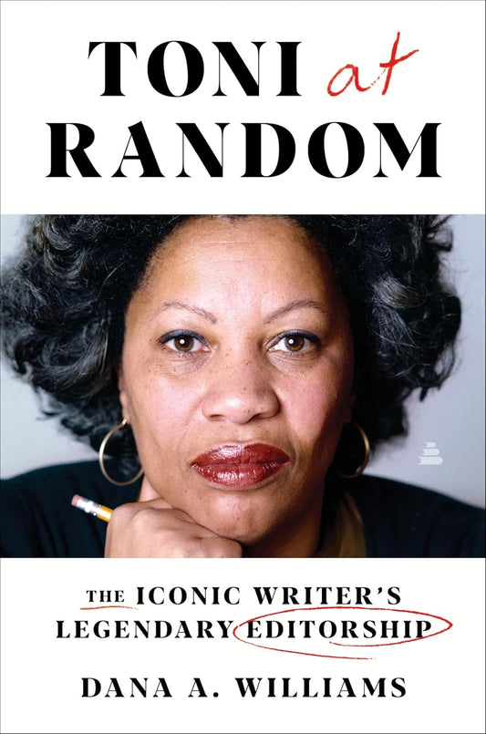Toni At Random: The Iconic Writer's Legendary Editorship