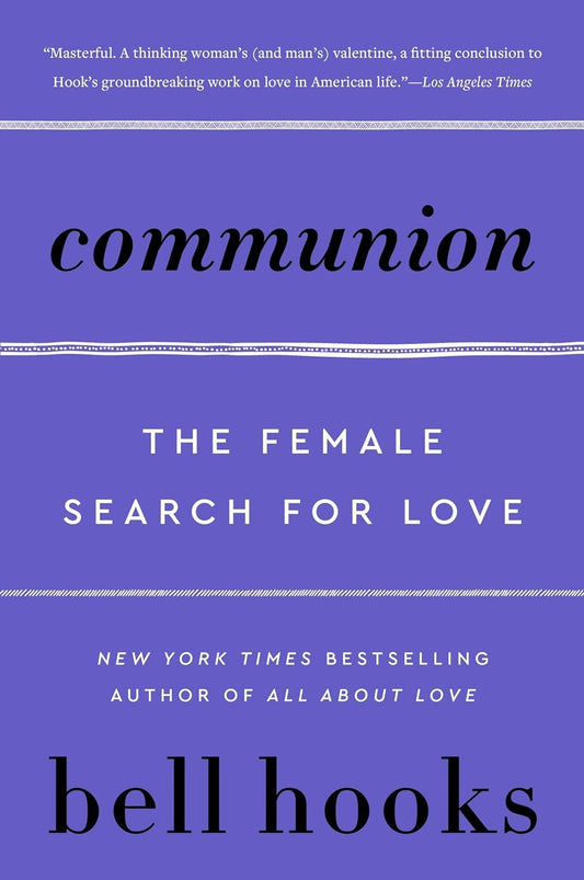 Communion: The Female Search for Love (Love Song to the Nation, 2)