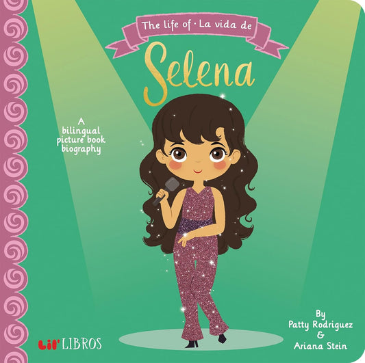 The Life of / La Vida de Selena: A Bilingual Picture Book Biography (Bilingual Edition: English  & Spanish)