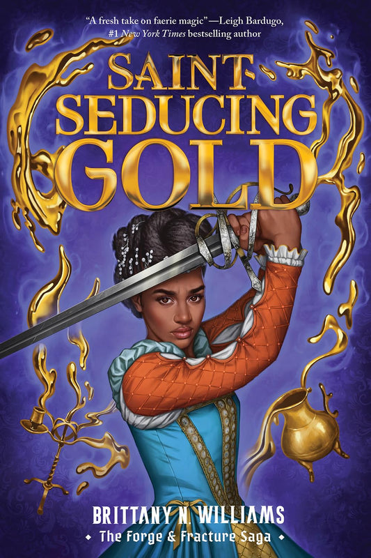 Saint-Seducing Gold (The Forge & Fracture Saga, Book 2) (Volume 2)
