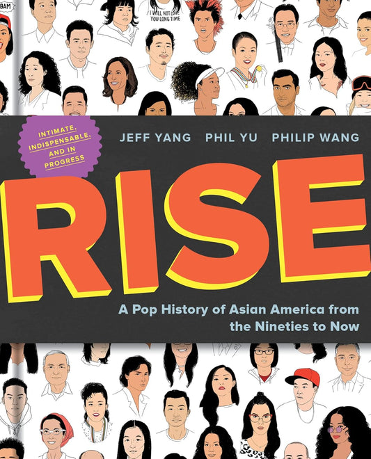 The Rise: A Pop History of Asian America from the Nineties to Now