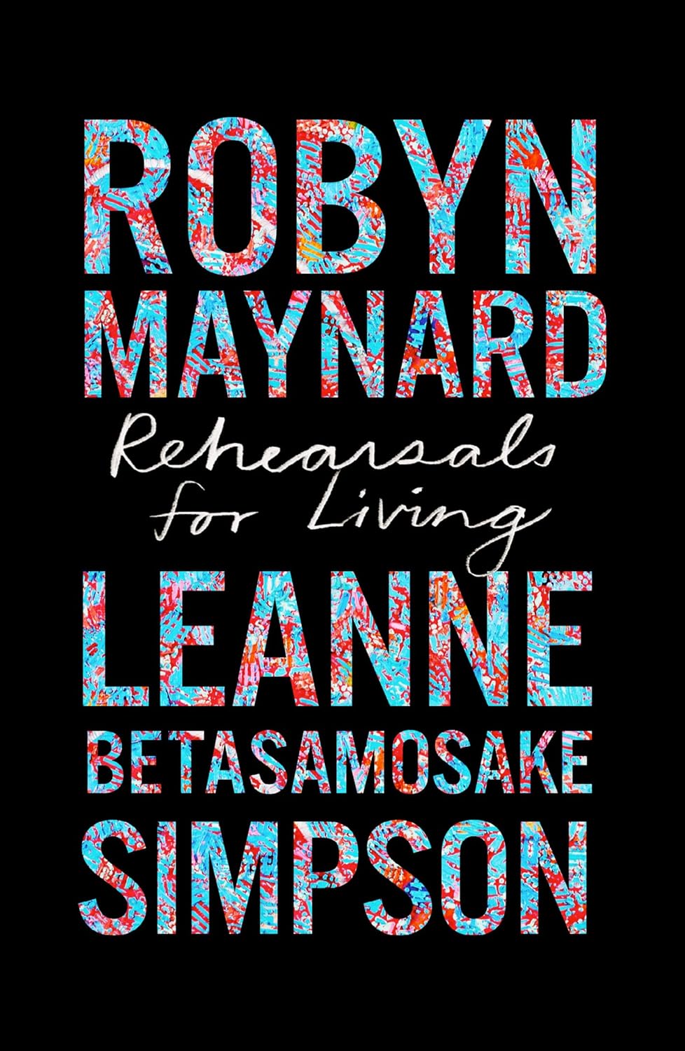 Rehearsals for Living (Abolitionist Papers, 3)