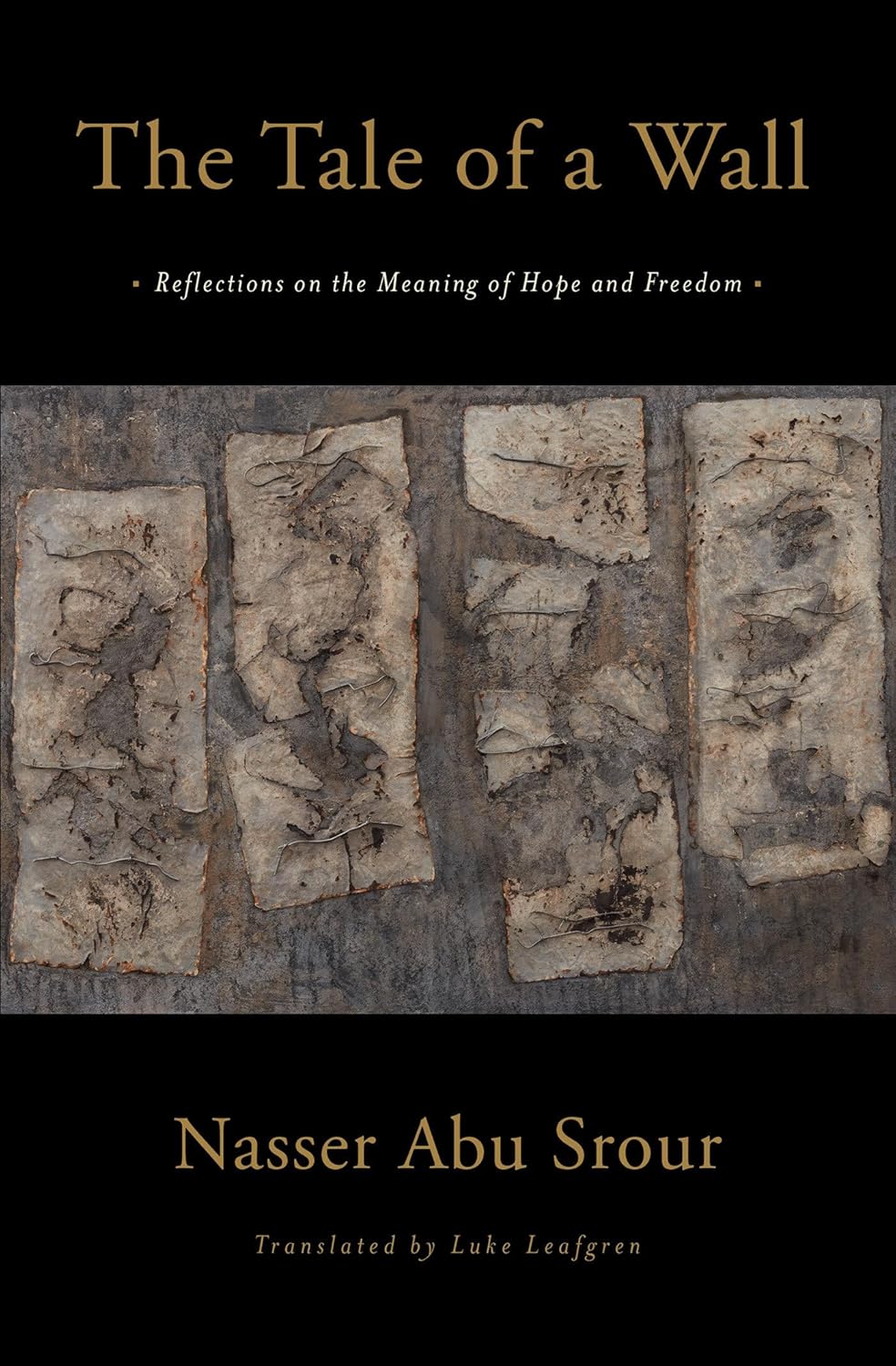 The Tale of a Wall: Reflections on the Meaning of Hope and Freedom