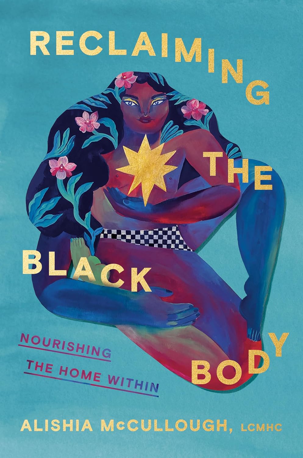 Reclaiming the Black Body: Nourishing the Home Within