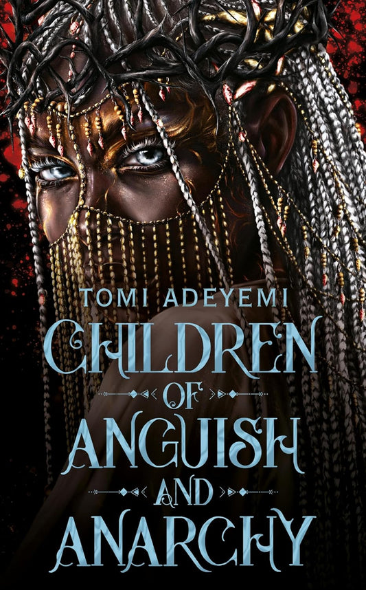 Children of Anguish and Anarchy (Legacy of Orisha, 3)