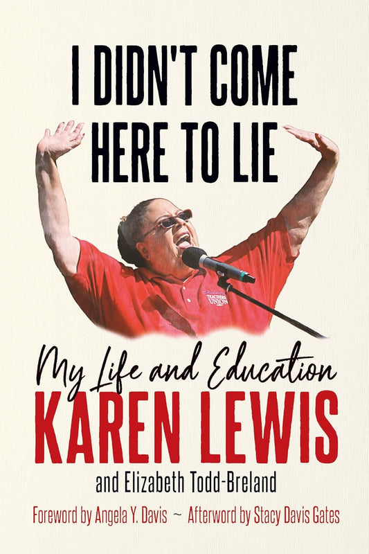 I Didn't Come Here to Lie: My Life and Education