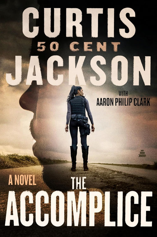 The Accomplice: A Novel (Curtis “50 Cent” Jackson Presents, 1)