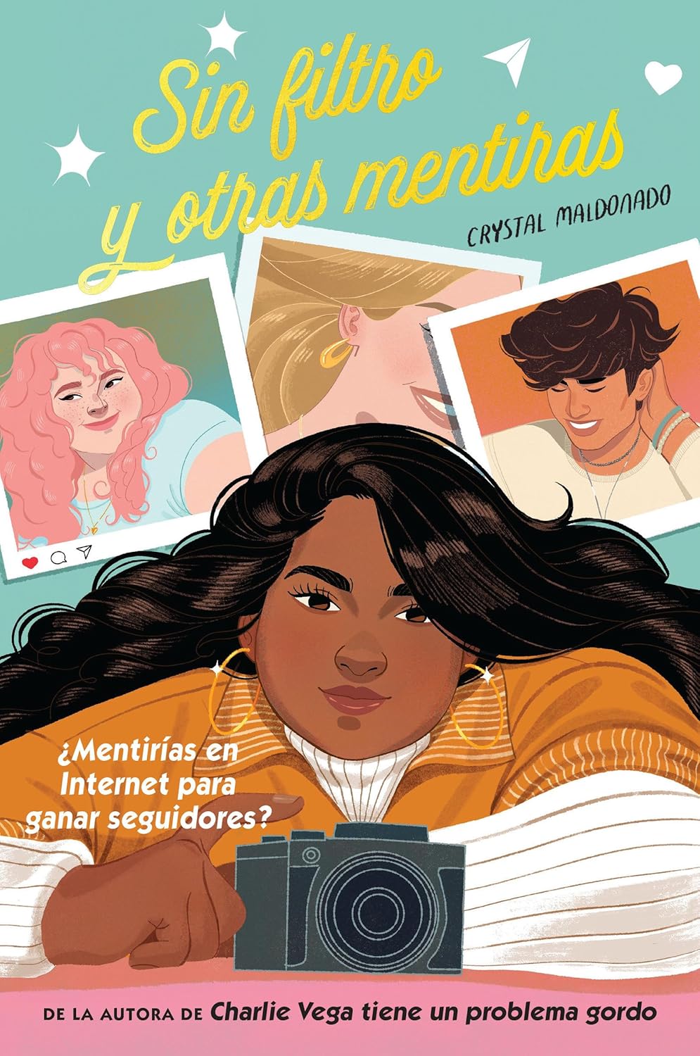 Sin filtro y otras mentiras (Spanish Edition)