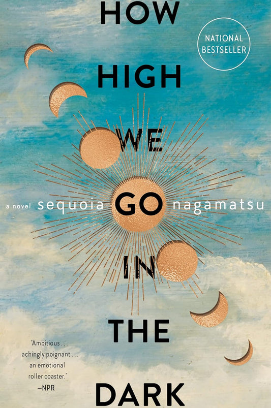 How High We Go in the Dark: A Novel