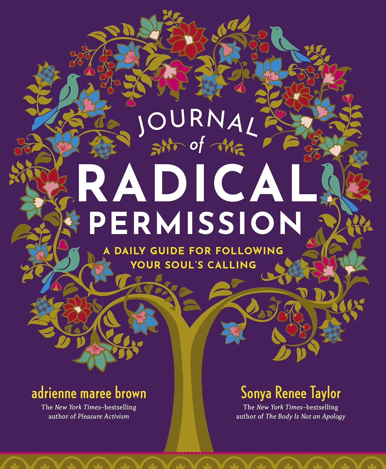 The Journal of Radical Permission: A Daily Guide for Following Your Soul's Calling