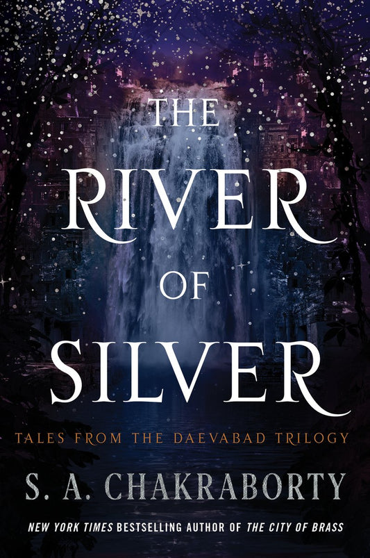 The River of Silver Tales: from the Daevabad Trilogy