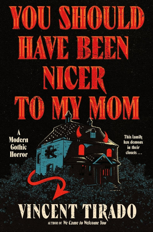 [PREORDER] You Should Have Been Nicer to My Mom: A Modern Gothic Horror