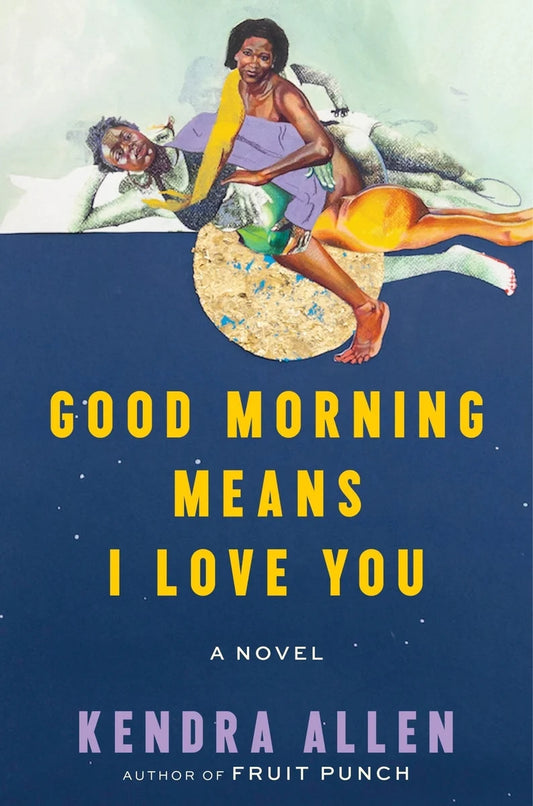[PREORDER] Good Morning Means I Love You: A Novel