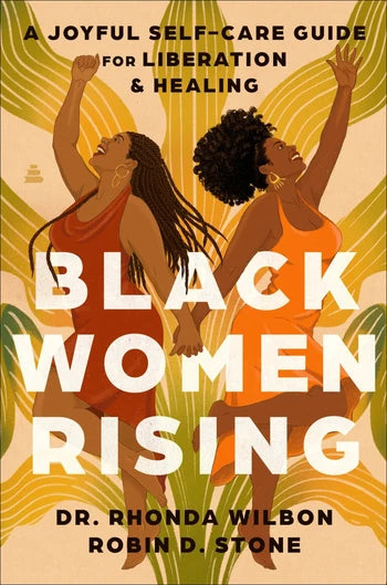 [PREORDER] Black Women Rising: A Joyful Self-Care Guide for Liberation & Healing
