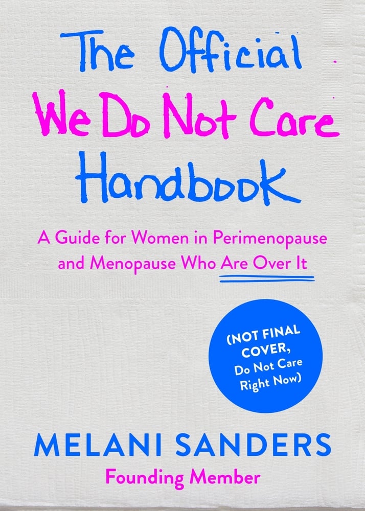 [PREORDER] The Official We Do Not Care Club Handbook: A Guide for Women in Perimenopause and Menopause Who Are Over It