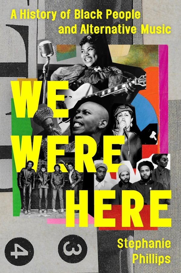 [PREORDER] We Were Here: A History of Black People and Alternative Music