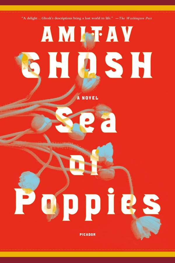 Sea of Poppies: A Novel