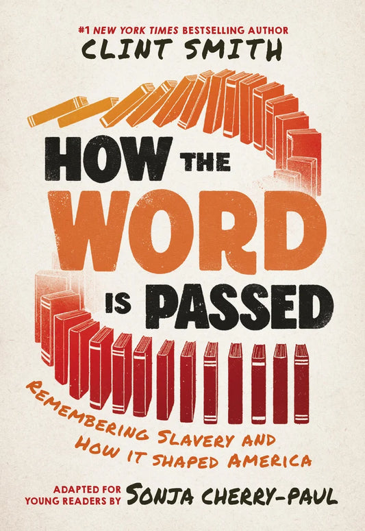 [PREORDER] How the Word is Passed (Adapted for Young Readers): Remembering Slavery and How it Shaped America
