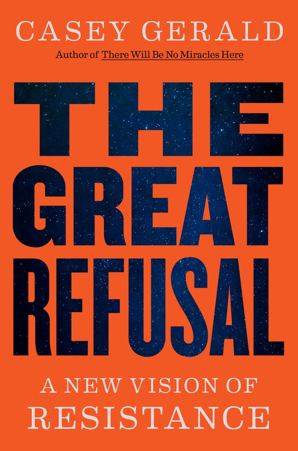 The Great Refusal: A New Vision of Resistance