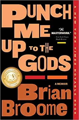 Punch Me Up To The Gods: A Memoir