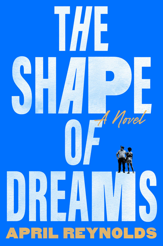 [PREORDER] The Shape of Dreams: A Novel