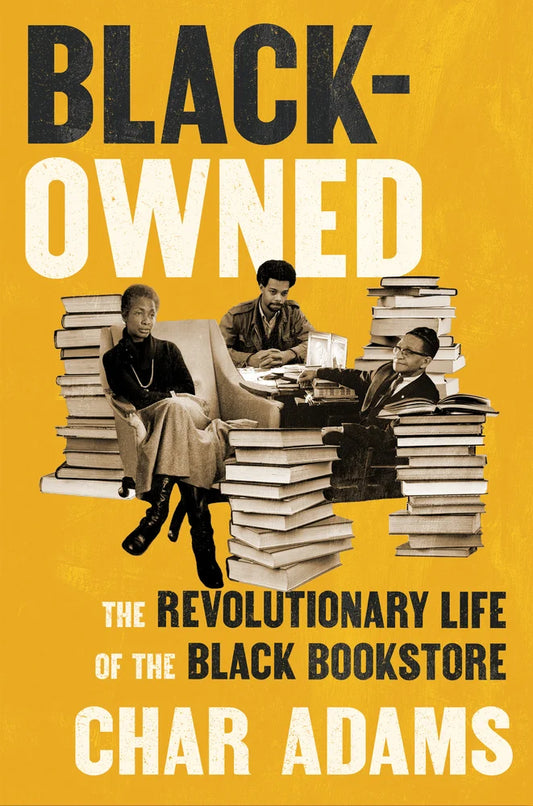 [PREORDER] Black-Owned: The Revolutionary Life of the Black Bookstore