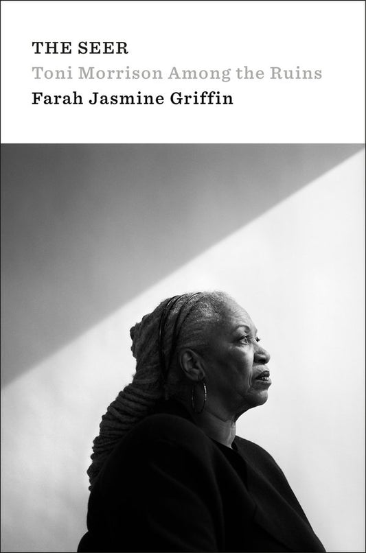 [PREORDER] The Seer: Toni Morrison Among the Ruins
