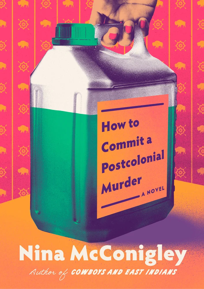 How to Commit a Postcolonial Murder: A Novel
