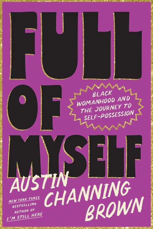 [PREORDER] Full of Myself: Black Womanhood and the Journey to Self-Possession