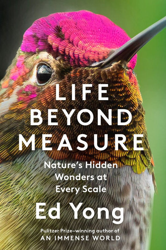 [PREORDER] Life Beyond Measure: Nature's Hidden Wonders at Every Scale
