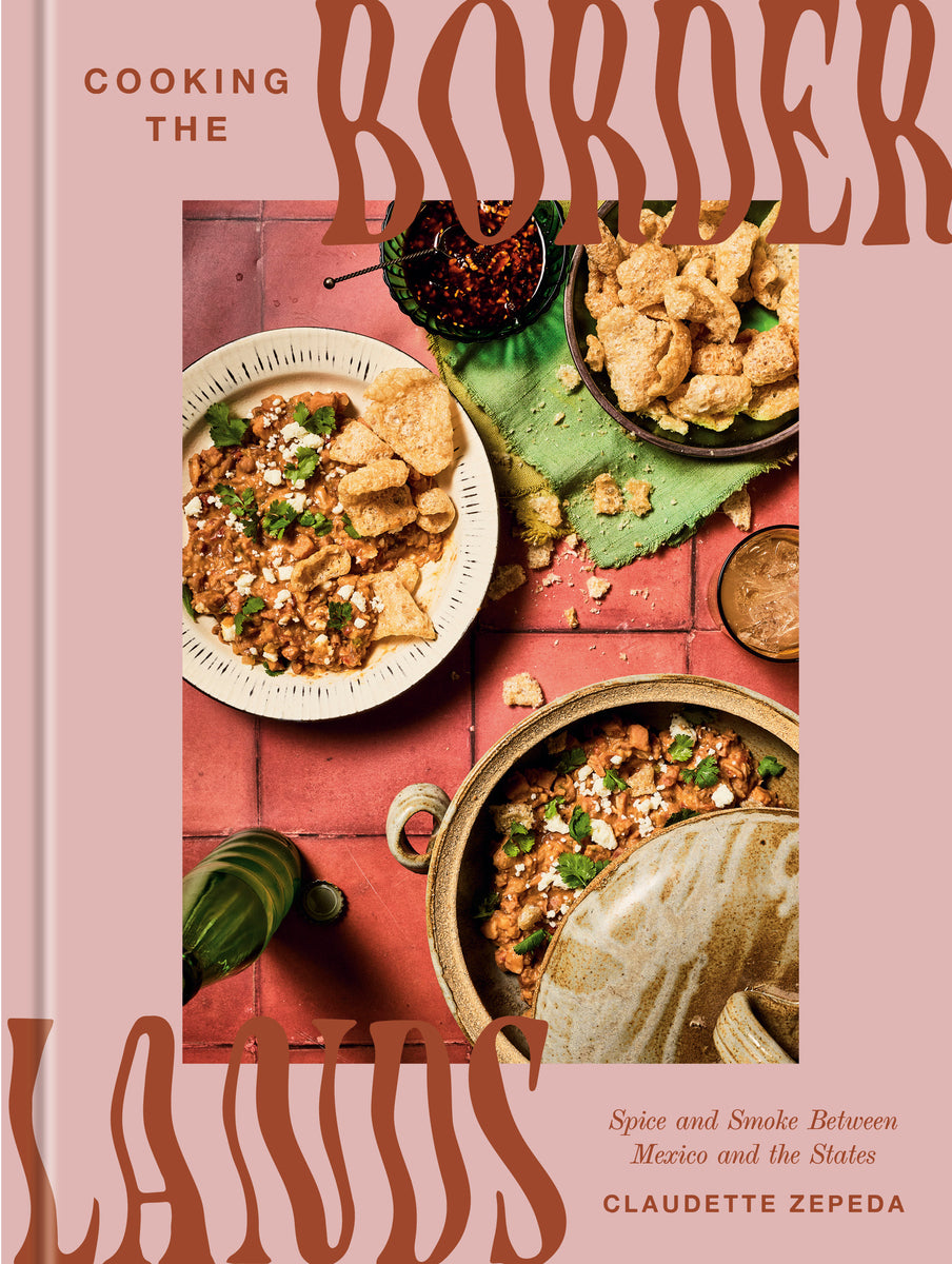 [PREORDER] Cooking the Borderlands: Spice and Smoke Between Mexico and the States