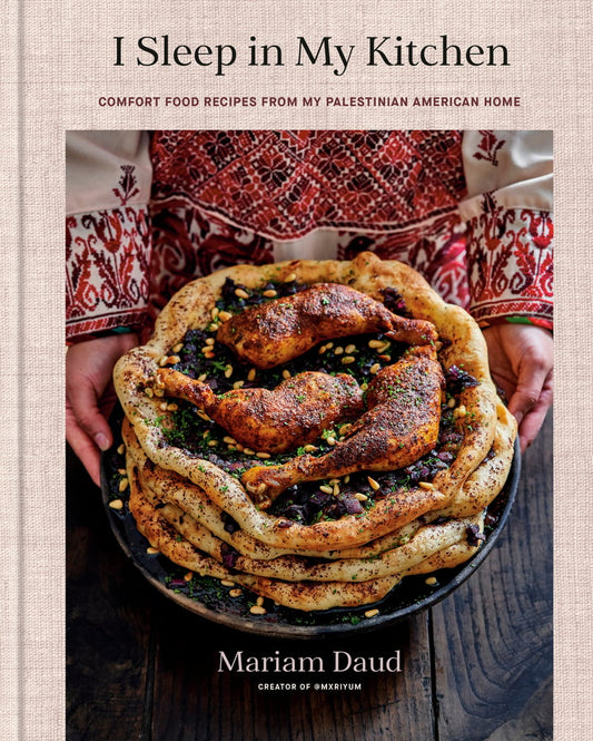 [PREORDER] I Sleep in My Kitchen: Comfort Food Recipes from My Palestinian American Home: A Cookbook