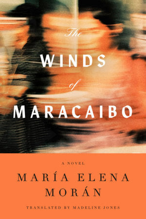 [PREORDER] The Winds of Maracaibo: A Novel